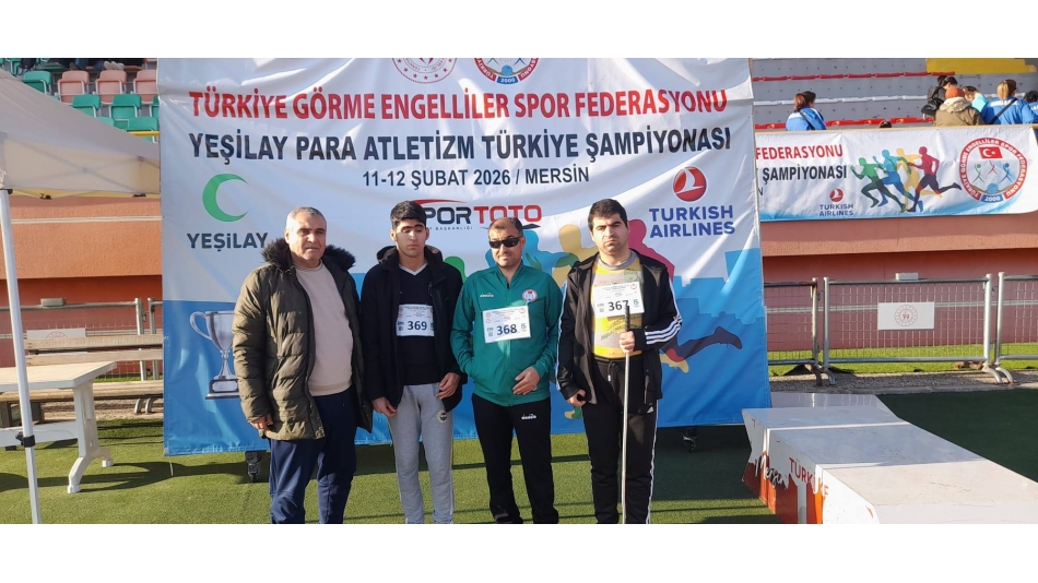 Şanlı Görme Engelliler Spor Kulübü Türkiye Atletizm Şampiyonası’nda